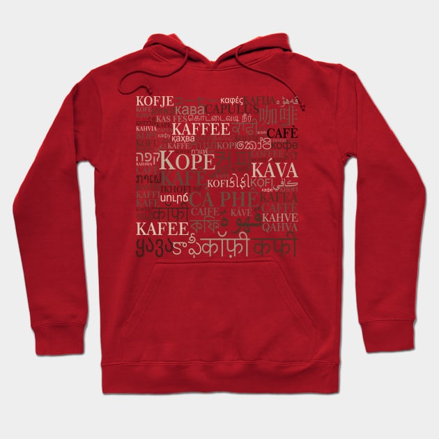 Coffee in different languages Hoodie by pASob